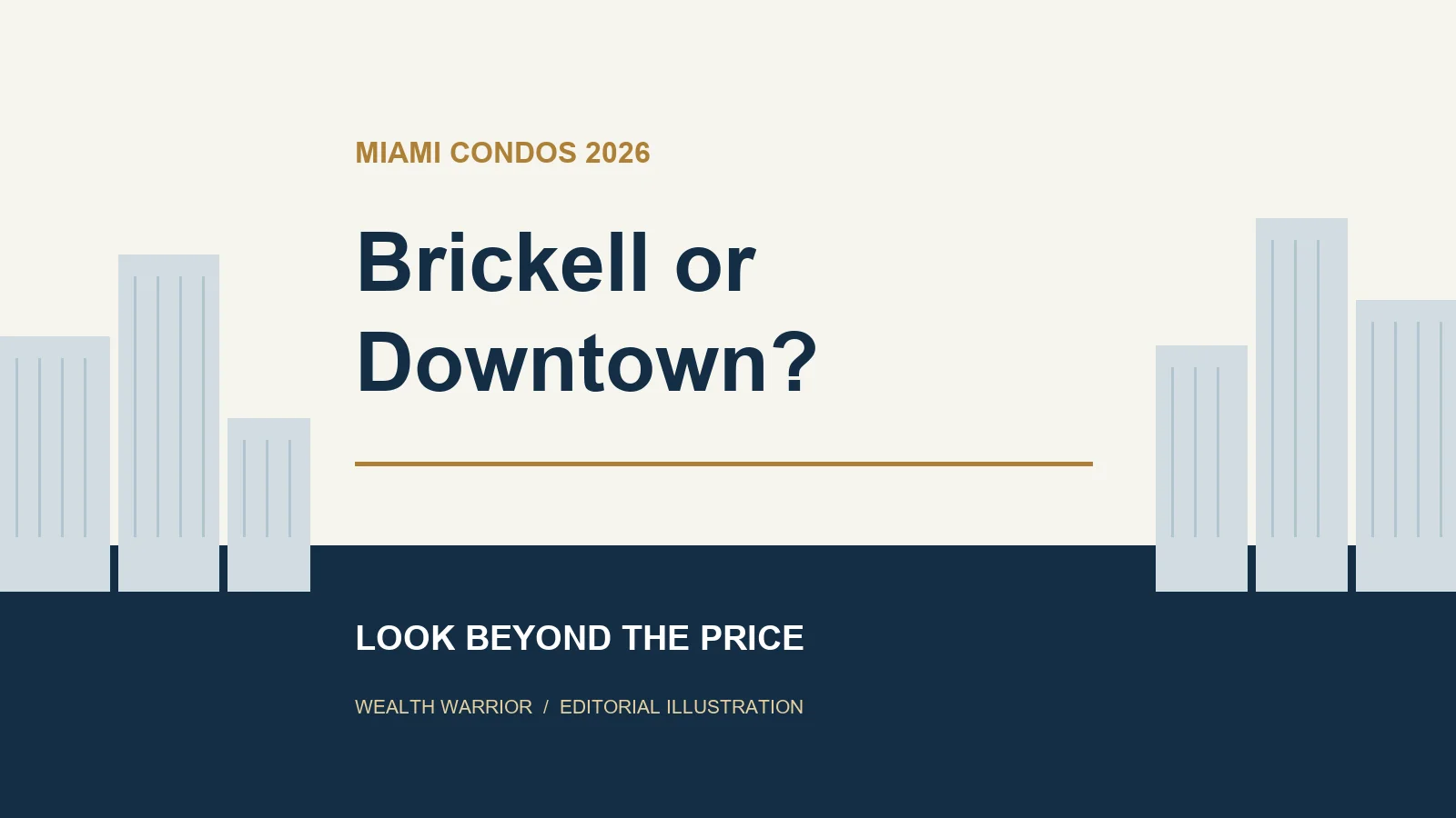 Original illustration of Miami-inspired towers: Brickell or Downtown? Look beyond the price.